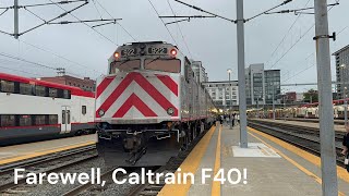 End of an Era Farewell trip on Caltrains F40 and Gallery trainset [upl. by Leeth]