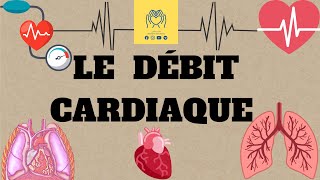 🫀physiologie 2éme unité1  cour 3 🔺️Le Débit Cardiaque 📚 [upl. by Hoang]