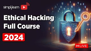 🔥Ethical Hacking Full Course 2024  Live 🔴 Ethical Hacking Course For Beginners 2024  Simplilearn [upl. by Nehtiek668]