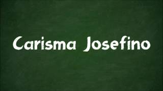 Carisma Josefino [upl. by Audrey]