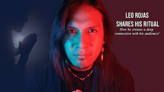 Leo Rojas  Shares his Ritual [upl. by Krause]