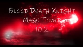 Blood Death Knight  Mage Tower  Dragonflight [upl. by Elihu522]