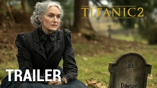 Titanic 2 2025  Trailer  Leonardo DiCaprio Kate Winslet [upl. by Guyer]