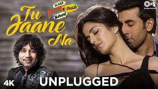 Tu Jaane Na Unplugged  Kailash Kher  Ajab Prem Ki Ghazab Kahani  Ranbir Kapoor Katrina  Pritam [upl. by Camala421]