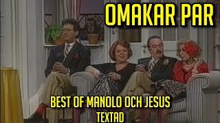 Omaka Par  Lisebergsteatern 1994 Manolo och Jesus Textad [upl. by Yrrum]