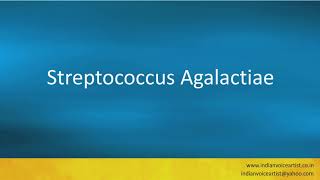 Pronunciation of the words quotStreptococcus Agalactiaequot [upl. by Jeavons]