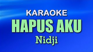 HAPUS AKU  Nidji  KARAOKE [upl. by Layman]