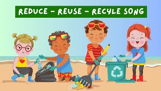 Reduce Reuse Recycle Song  3R song  Earthday song for Kids [upl. by Ymmit]