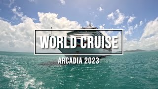 World Cruise Arcadia 2023 [upl. by Hakceber252]