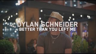 Dylan Schneider  Better Than You Left Me Lyric Video [upl. by Aihpled]