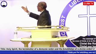 Holy Spirit the terminator of a demonic order and the Establisher of a divine order Pt 2 [upl. by Wauters858]