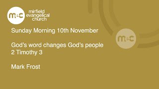 Mirfield Evangelical Church Live Stream Sunday November 10th 2 Timothy 3 10 17 [upl. by Dwinnell]