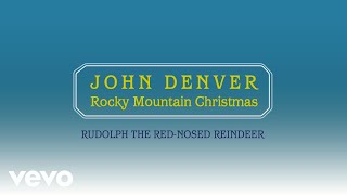 John Denver  Rudolph The RedNosed Reindeer Official Audio [upl. by Danziger639]