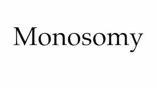 How to Pronounce Monosomy [upl. by Ilyak]