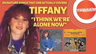 The Story of Tiffanys quotI Think Were Alone Nowquot  Signature Songs that are actually covers [upl. by Mharba]