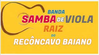 BANDA SAMBA DE VIOLA RAIZ DO RECÔNCAVO BAIANO [upl. by Stamata562]