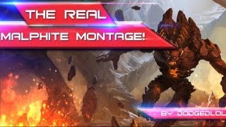 THE REAL MALPHITE MONTAGE by dodgedlol [upl. by Gnilrets]