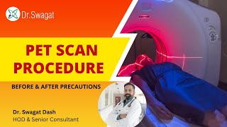 PET Scan kya hota hai  PET Scan kaise karte hain  Before amp After Precautions  Dr Swagat Dash [upl. by Cynde]