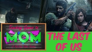 Teaching Games to Mom  The Last of Us  Lets Play [upl. by Nevsa502]