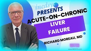 AcuteonChronic Liver Failure by Prof Richard Moreau [upl. by Eizdnil]