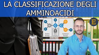 65 La classificazione amminoacidi [upl. by Olihs734]