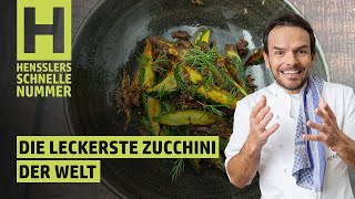 Schnelles Die leckerste Zucchini der Welt Rezept von Steffen Henssler [upl. by Frants]