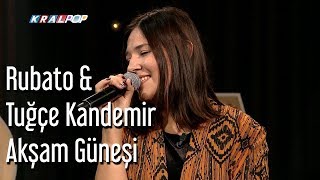 Rubato amp Tuğçe Kandemir  Akşam Güneşi [upl. by Guise884]