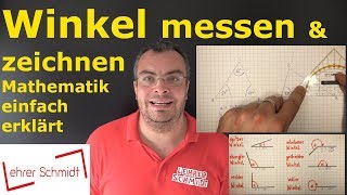 Winkel messen  Winkel zeichnen  Mathematik  einfach erklärt  Lehrerschmidt [upl. by Kahl]