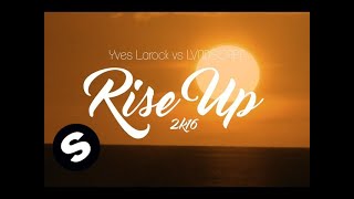 Yves Larock amp LVNDSCAPE feat Jaba  Rise Up 2k16 Official Lyric Video [upl. by Meek540]