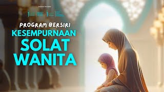 🔴LIVE  Program Kesempurnaan Solat Wanita Siri 2 [upl. by Enialehs]