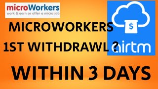 MICROWORKERS 1ST WITHDRAW COMPLETION USING AIRTM IN 3 DAYS MICROWORKERS 2020 PIN WAIVE [upl. by Loss]