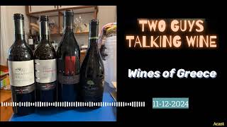 Wines of Greece 11122024  PODCAST Two Guys Talking Wine [upl. by Gavra]