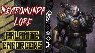 Necromunda Lore Palanite Enforcers [upl. by Alisan978]