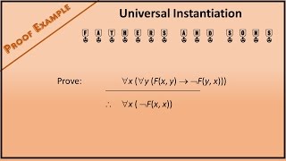 Predicate Logic Proof Example 3 Using Universal Instantiation [upl. by Korff]