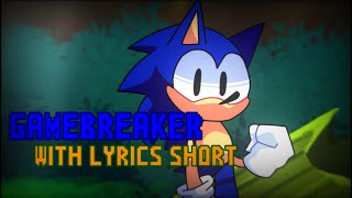 Gamebreaker With Lyricsshort [upl. by Anyrtak]