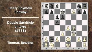 Partite Commentate di Scacchi 04 Bowdler vs Conway  Doppio Sacrificio di Torre  1788 [upl. by Asirem543]