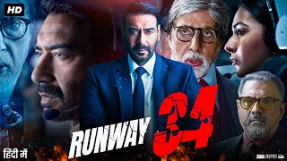 Runway 34 Full Movie  Ajay Devgn  Amitabh Bachchan  Rakul Preet Singh  Review amp Facts [upl. by Sirahc]