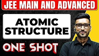 ATOMIC STRUCTURE in 1 Shot All Concepts amp PYQs Covered  JEE Main amp Advanced [upl. by Thgiled]