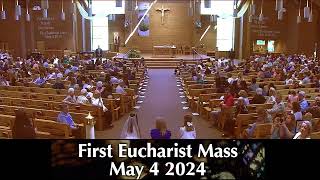 1030 AM May 4th First Communion Masses [upl. by Nylaj]