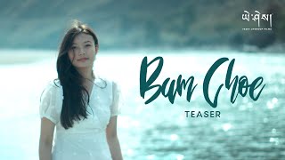 Teaser BUM CHOE བུམོ་ཁྱོད། [upl. by Daphie]