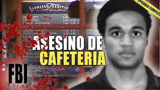 El Asesino De La Cafetería  EPISODIO COMPLETO  Los Archivos Del FBI [upl. by Olotrab]