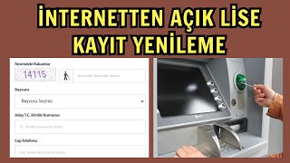 İnternetten Açık Lise Kayıt Yenileme Nasıl Yapılır Açık Lise Kayıt Yenileme Ücreti Yatırma Adımları [upl. by Adnotal]