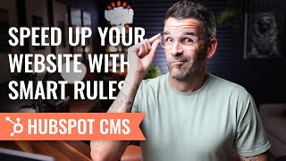 How to use HubSpot SMART RULES to speed up your website [upl. by Gabi]