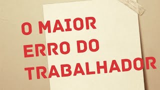 O maior quot ERRO do TRABALHADOR quot ao assinar contrato de trabalho [upl. by Dagley330]