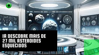 IA descobre mais de 27 mil asteroides esquecidos [upl. by Anirod318]