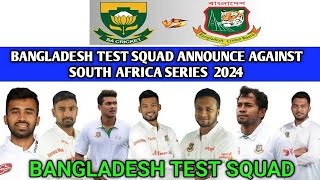 Bangladesh vs South Africa 2024South Africa Tour Of BangladeshBangladesh Squad [upl. by Oinotna]