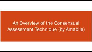 An Overview of the Consensual Assessment Technique CAT Amabile [upl. by Alodi411]