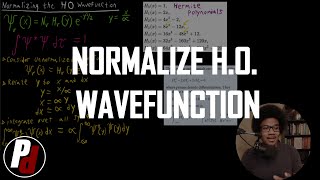 Normalizing the Harmonic Oscillator Wavefunction  Physical Chemistry II  65 [upl. by Aisercal]