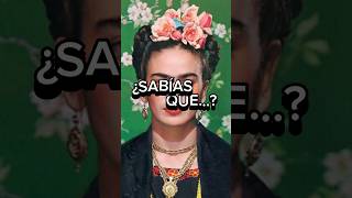 CURIOSIDADES DE FRIDA KAHLO fridakahlo mexico artist [upl. by Cormack834]