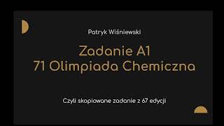 Zadanie A1  Olimpiada Chemiczna 202425 [upl. by Lednahc]